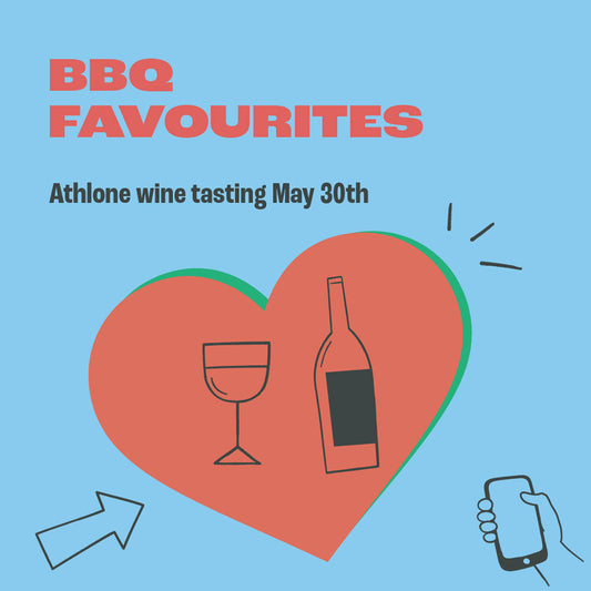 BBQ Favourites, Athlone Tasting. Thursday 30th May, 7pm.