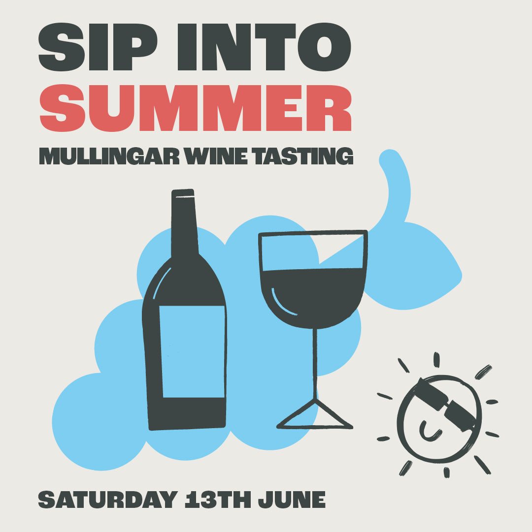 Sip into Summer, Mullingar, Saturday 13th June, @4:00pm