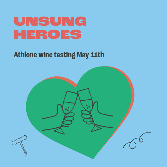 Unsung Heroes, Athlone Tasting. Saturday 11th May, 4pm.
