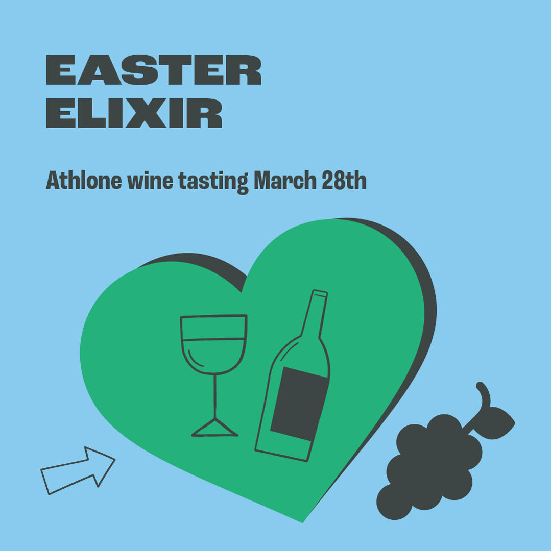 Easter Elixir, Athlone Tasting. Thurs 28th March, 7pm.
