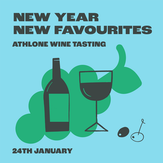 New Year - New Favourite Wines, Athlone, Saturday 24th January, @4pm