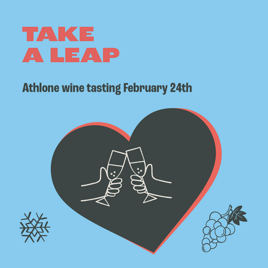 Take a Leap, Athlone Tasting. Sat 24th Feb, 4pm.